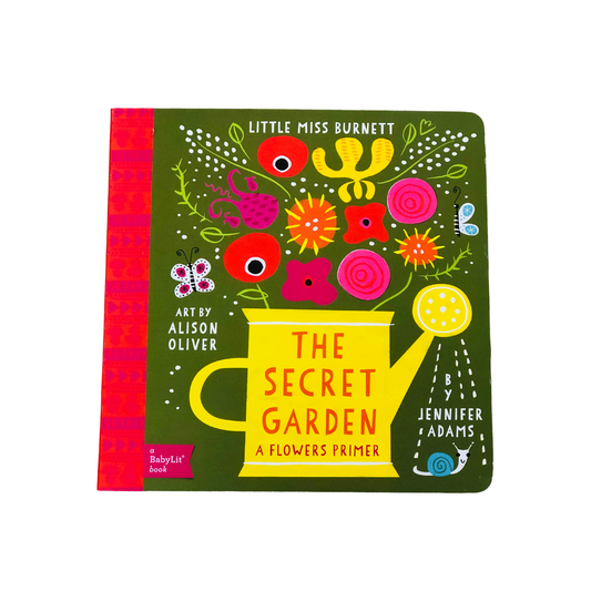 Secret Garden: A Babylit Flowers Primer