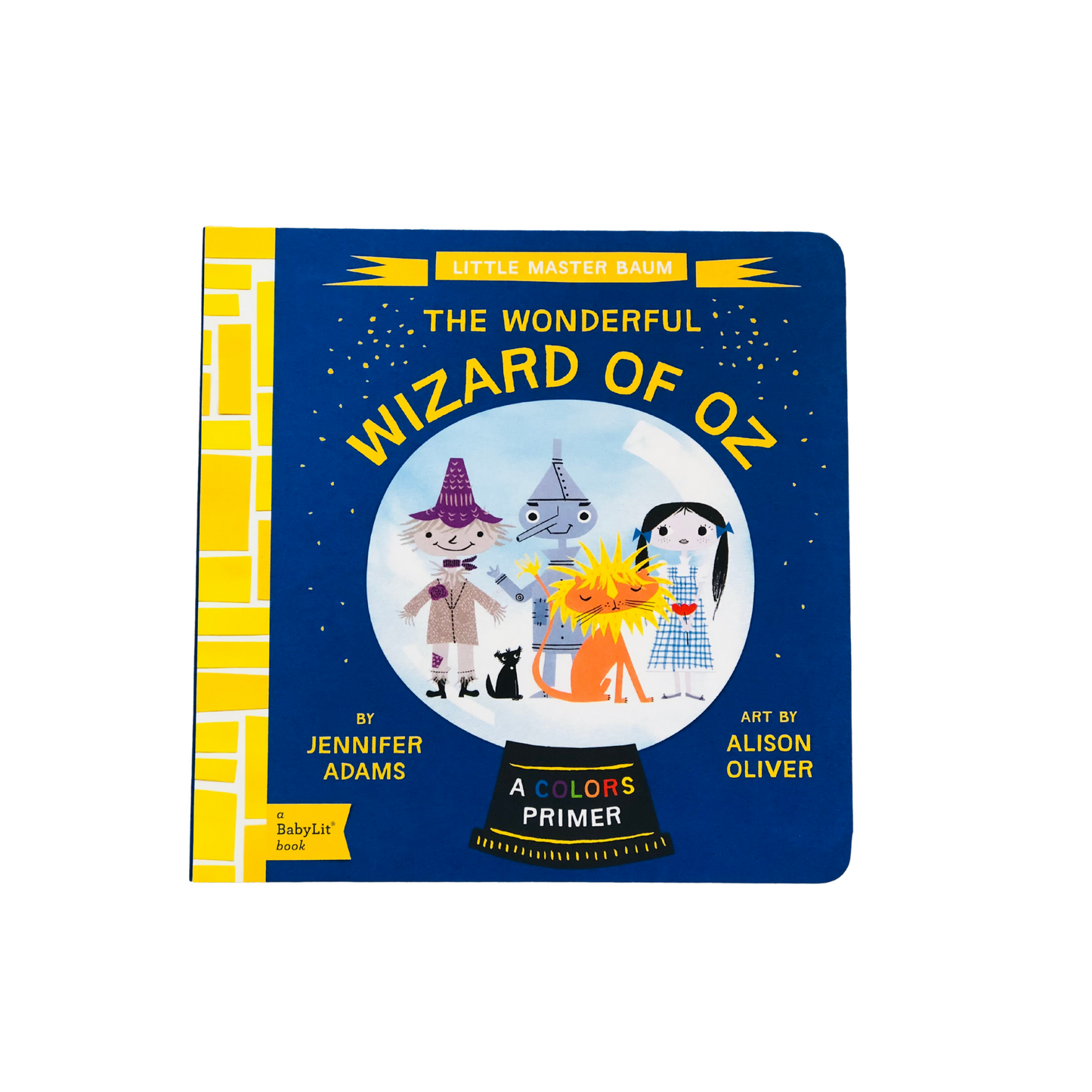 The Wonderful Wizard of Oz: A Babylit Colors Primer